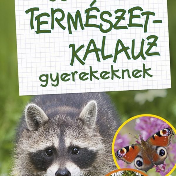 NAGY TERMÉSZETKALAUZ GYEREKEKNEK