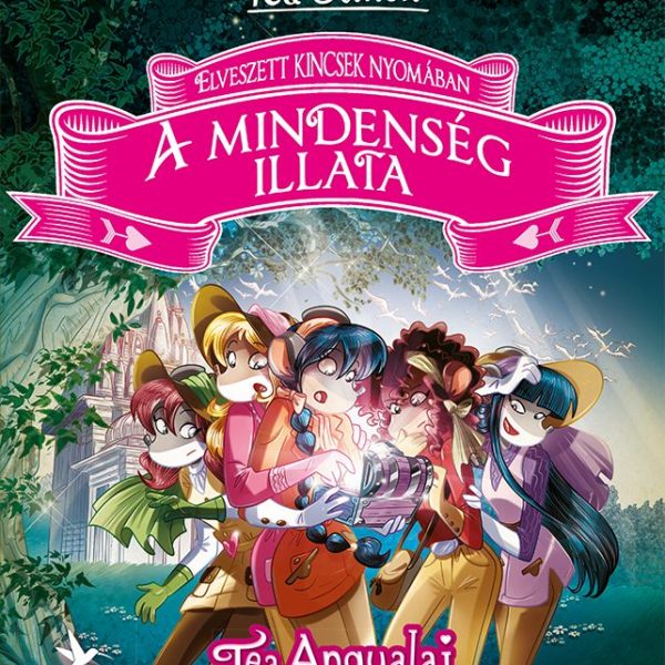 A MINDENSÉG ILLATA - ELVESZETT KINCSEK NYOMÁBAN