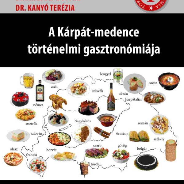 A KÁRPÁT-MEDENCE TÖRTÉNELMI GASZTRONÓMIÁJA 1.