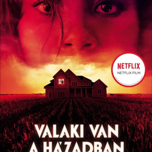 VALAKI VAN A HÁZADBAN