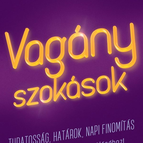 VAGÁNY SZOKÁSOK