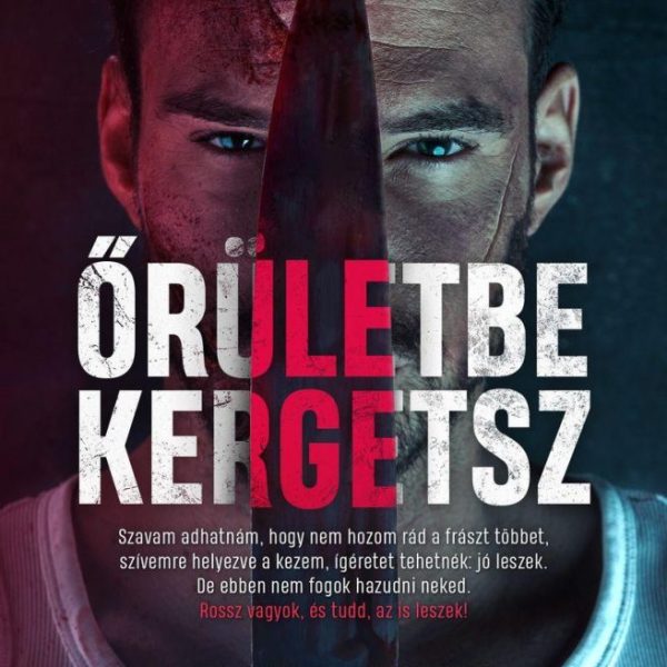 ŐRÜLETBE KERGETSZ