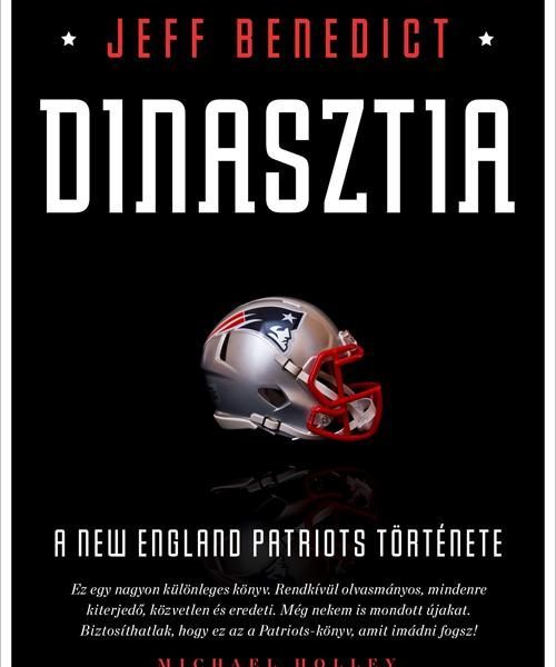 DINASZTIA - A NEW ENGLAND PATRIOTS TÖRTÉNETE