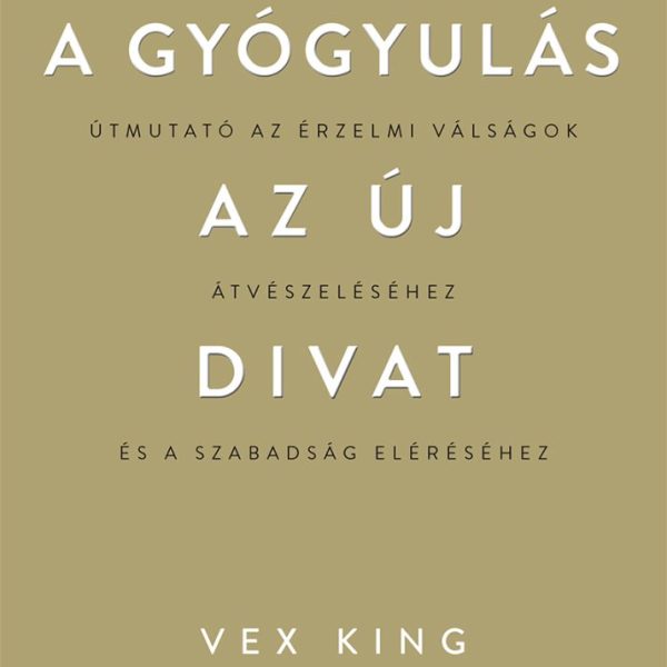 A GYÓGYULÁS AZ ÚJ DIVAT