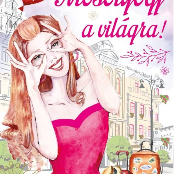 MOSOLYOGJ A VILÁGRA - INSPIRÁLÓ IDÉZETEK