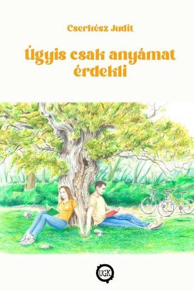 ÚGYIS CSAK ANYÁMAT ÉRDEKLI