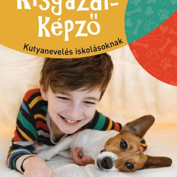 KISGAZDI-KÉPZŐ - KUTYANEVELÉS ISKOLÁSOKNAK