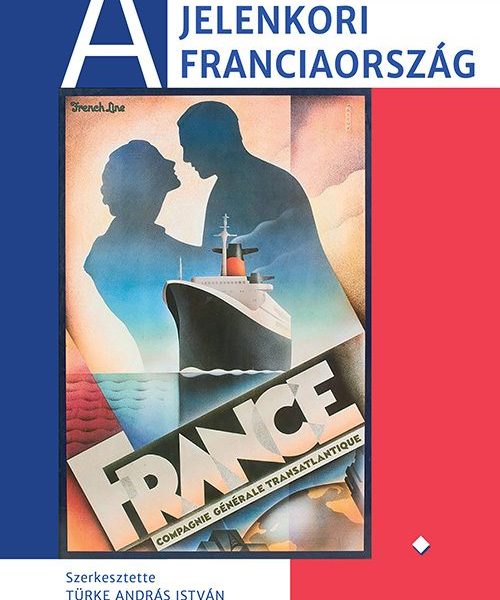 A JELENKORI FRANCIAORSZÁG I.