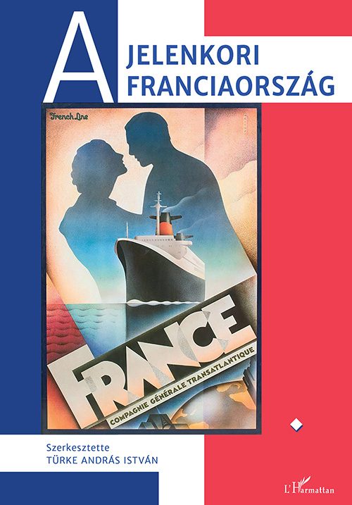A JELENKORI FRANCIAORSZÁG I.