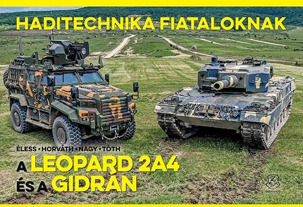 A LEOPARD 2A4 ÉS A GIDRÁN - HADITECHNIKA FIATALOKNAK