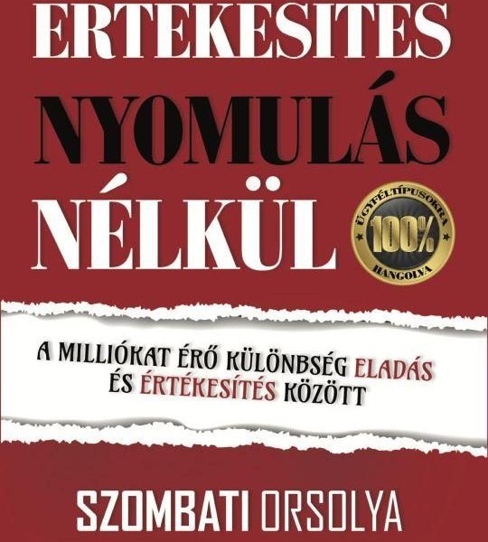 ÉRTÉKESÍTÉS NYOMULÁS NÉLKÜL