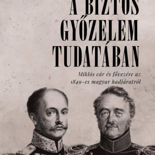 A BIZTOS GYŐZEDELEM TUDATÁBAN