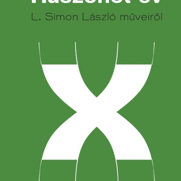 HUSZONÖT ÉV - L. SIMON LÁSZLÓ MŰVEIRŐL