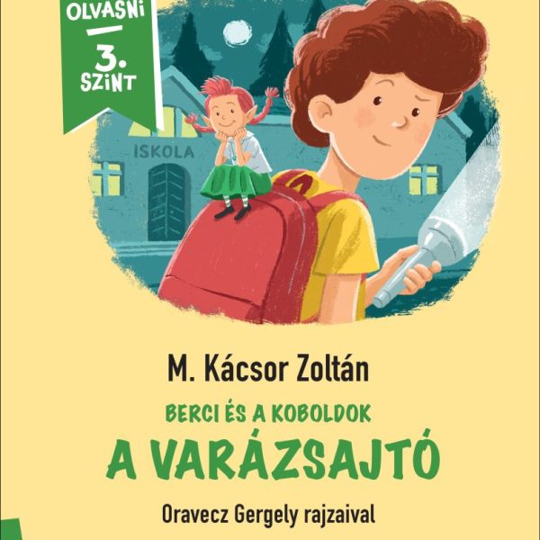 A VARÁZSAJTÓ - BERCI ÉS A KOBOLDOK - MÁR TUDOK OLVASNI 3. SZINT
