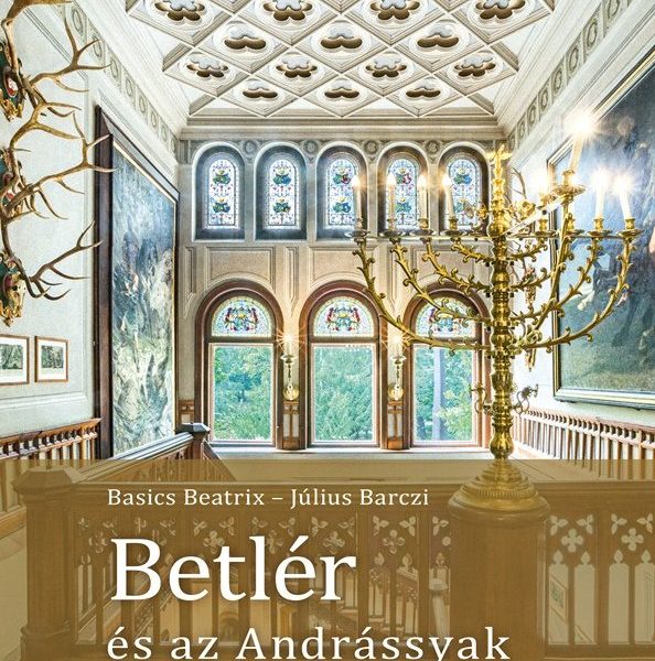 BETLÉR ÉS AZ ANDRÁSSYAK