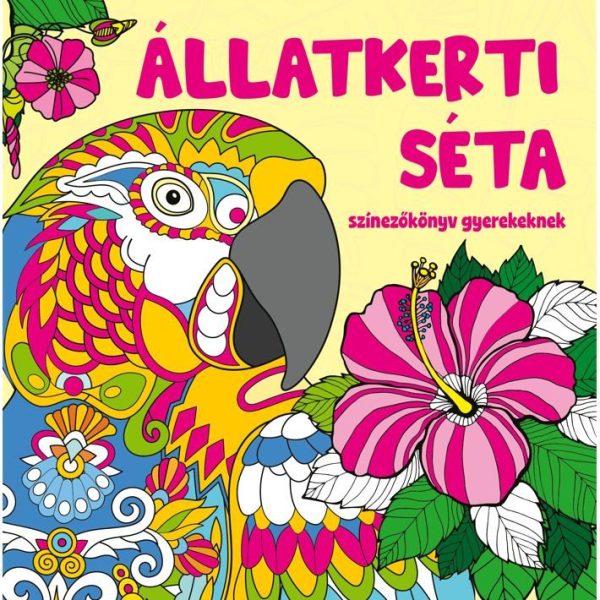ÁLLATKERTI SÉTA - SZÍNEZŐKÖNYV GYEREKEKNEK