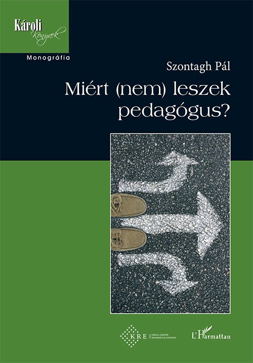 MIÉRT (NEM) LESZEK PEDAGÓGUS?