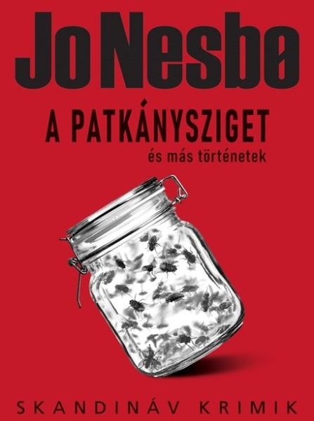 A PATKÁNYSZIGET ÉS MÁS TÖRTÉNETEK - SKANDINÁV KRIMIK