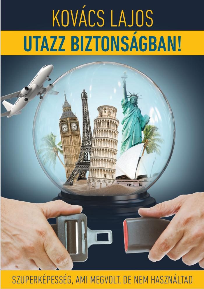 UTAZZ BIZTONSÁGBAN!