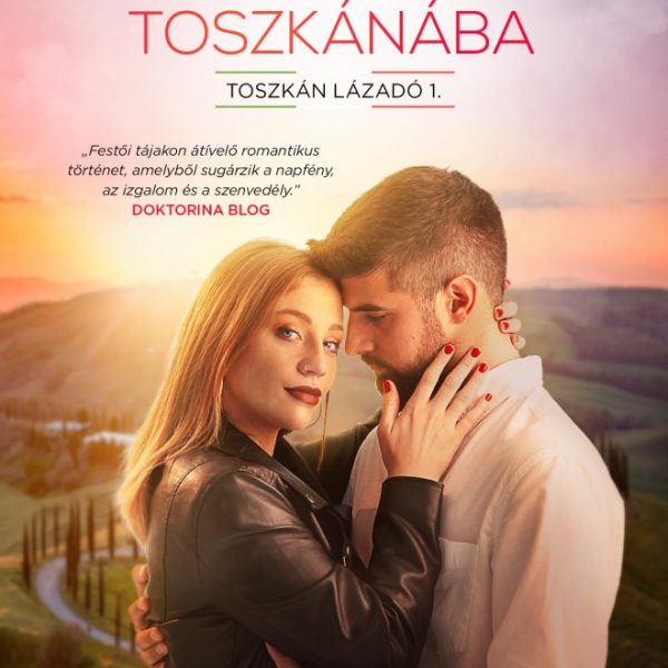 HAZATÉRÉS TOSZKÁNÁBA - TOSZKÁN LÁZADÓ 1.