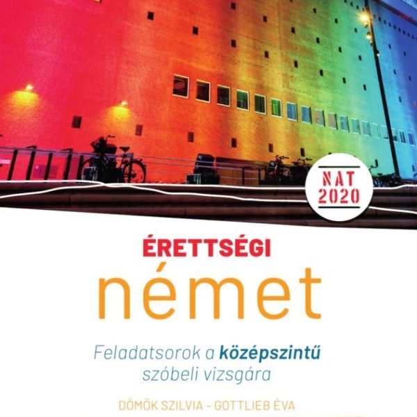 ÉRETTSÉGI - NÉMET FELADATSOROK A KÖZÉPSZINTŰ SZÓBELI VIZSGÁRA