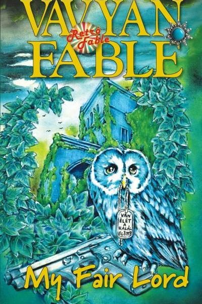MY FAIR LORD (RETRO FABLE)