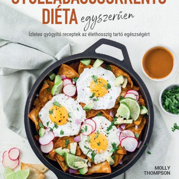 GYULLADÁSCSÖKKENTŐ DIÉTA EGYSZERŰEN