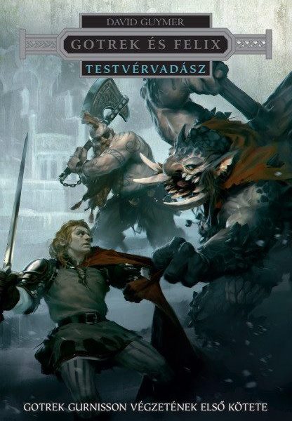 TESTVÉRVADÁSZ - GOTREK ÉS FÉLIX