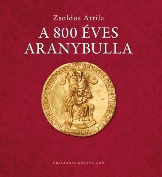 A 800 ÉVES ARANYBULLA