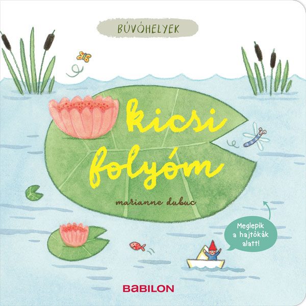 KICSI FOLYÓM - BÚVÓHELYEK
