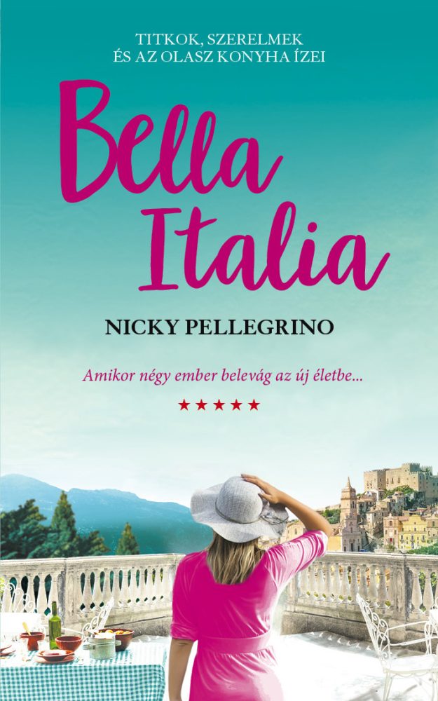 BELLA ITALIA - TITKOK,SZERELMEK ÉS AZ OLASZ KONYHA ÍZEI