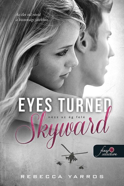 EYES TURNED SKYWARD - NÉZZ AZ ÉG FELÉ