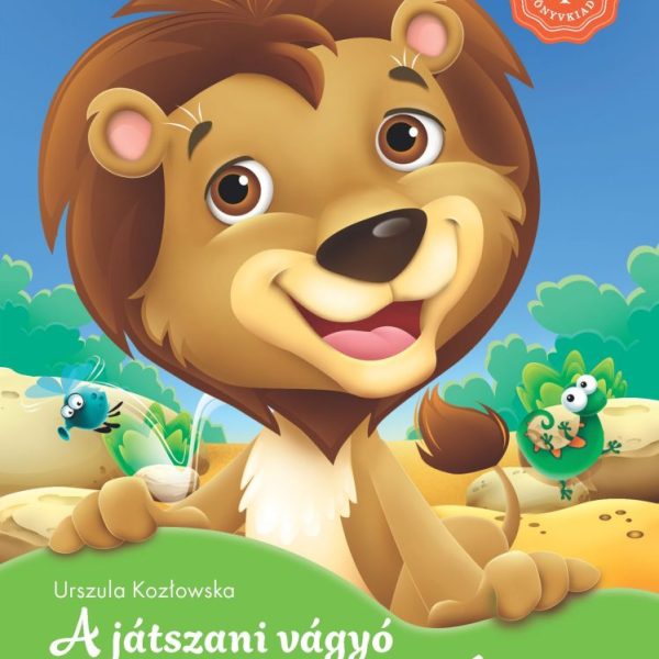 A JÁTSZANI VÁGYÓ KISOROSZLÁN - KEDVENC ÁLLATMESÉIM