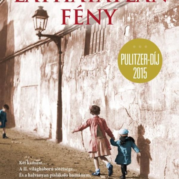 A LÁTHATATLAN FÉNY - NEGYEDIK, JAVÍTOTT KIADÁS