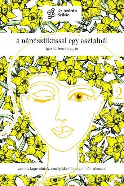 A NÁRCISZTIKUSSAL EGY ASZTALNÁL - IGAZ TÖRTÉNET ALAPJÁN 2. RÉSZ