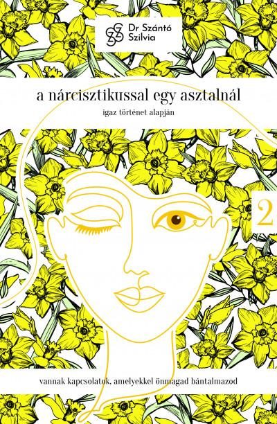 A NÁRCISZTIKUSSAL EGY ASZTALNÁL - IGAZ TÖRTÉNET ALAPJÁN 2. RÉSZ