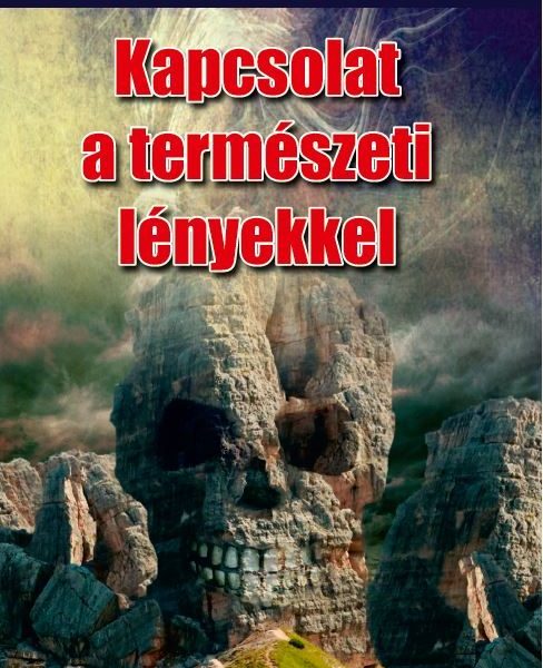 KAPCSOLAT A TERMÉSZETI LÉNYEKKEL