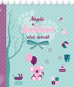 NAPLÓ A BABÁM ELSŐ ÉVÉRŐL (KISLÁNY)