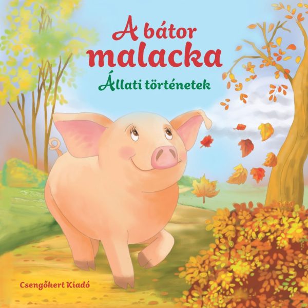 A BÁTOR MALACKA - ÁLLATI TÖRTÉNETEK