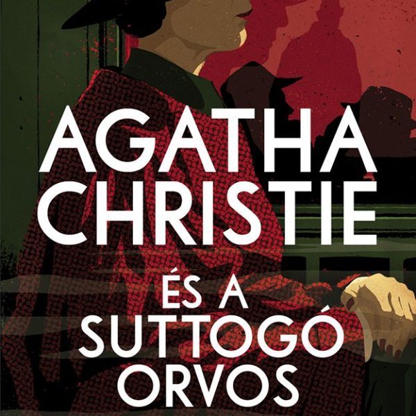 AGATHA CHRISTIE ÉS A SUTTOGÓ ORVOS