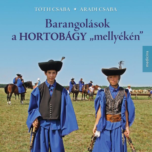 BARANGOLÁSOK A HORTOBÁGY MELLYÉKÉN