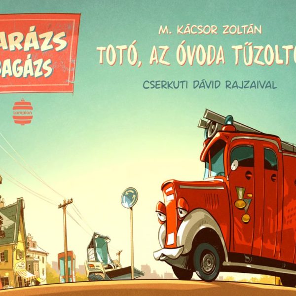TOTÓ, AZ ÓVODA TŰZOLTÓJA