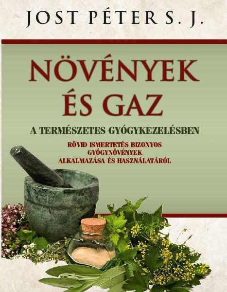 NÖVÉNYEK ÉS GAZ A TERMÉSZETES GYÓGYKEZELÉSBEN