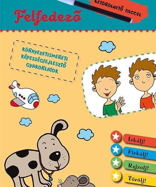 FELFEDEZŐ - KÖRNYEZETISMERETI KÉPESSÉGFEJLESZTŐ GYAKORLATOK