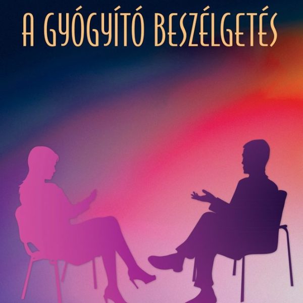 A GYÓGYÍTÓ BESZÉLGETÉS - 5. KIADÁS