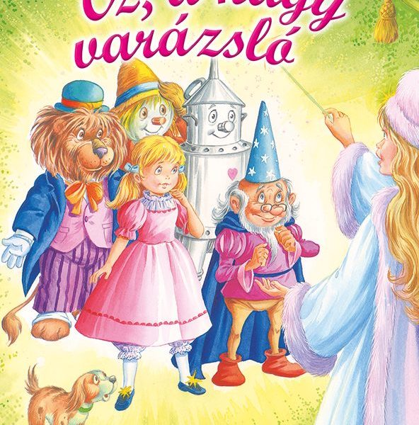 OLVASS VELÜNK! (1) - ÓZ, A NAGY VARÁZSLÓ