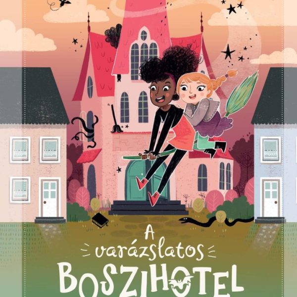 A VARÁZSLATOS BOSZIHOTEL - A BOSZORKÁKNAK IS JÁR A PIHENÉS!