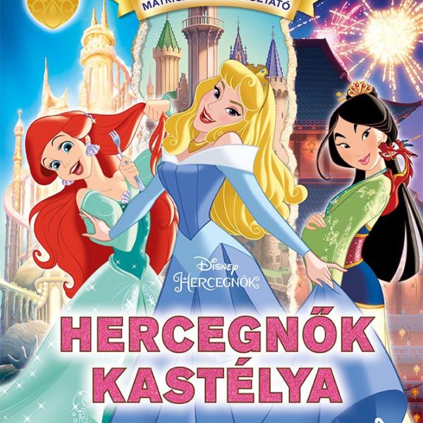 HERCEGNŐK KASTÉLYA - DISNEY HERCEGNŐK