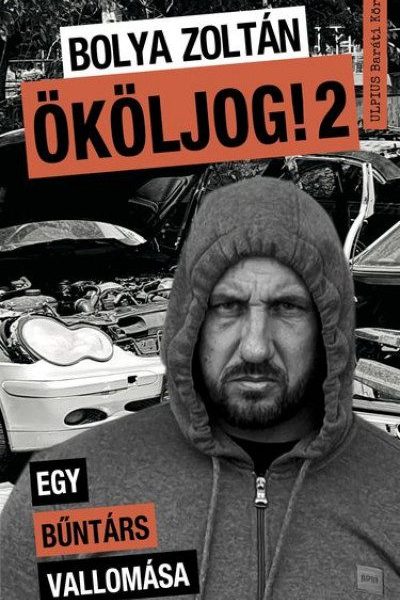 ÖKÖLJOG! 2. - EGY BŰNTÁRS VALLOMÁSA