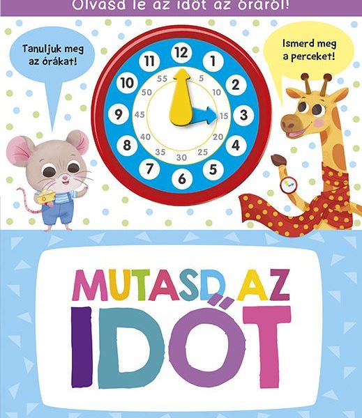 MUTASD AZ IDŐT
